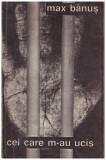 Max Banus - Cei care m-au ucis - 129642