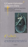 E. Coarer-Kalondan - Celtii si extraterestrii