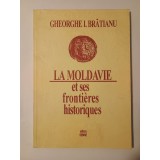 Gheorghe I. Brătianu - La Moldavie et ses frontieres historiques (1995)