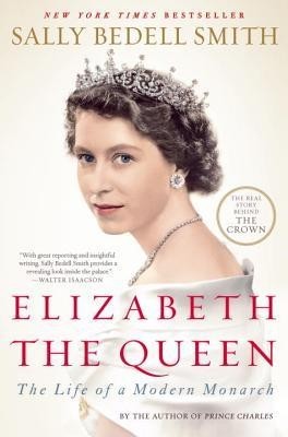 Elizabeth the Queen: The Life of a Modern Monarch foto