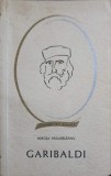 Garibaldi - Mircea Padureleanu, Editura Tineretului 1964, Carte Istorie, Colectia Oameni de Seama, 280 pagini