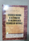 Eficiența maximă și alternative &icirc;n valorificarea resurselor naturale - G. Pred