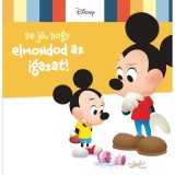 Disney Baby - De j&oacute;, hogy elmondod az igazat!