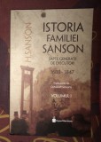 Istoria familiei Sanson. Sapte generatii de executori (1688-1847) H. Sanson