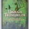 URZEALA TRONURILOR , GHICITORI , ENIGME SI PROBLEME DE PERSPICACITATE , VOLUMUL I , de TIM DEDOPULOS , 2017