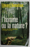 L &#039;HOMME OU LA NATURE ? par EDOUARD BONNEFOUS , 1971