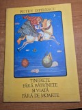 carte pentru copii - tinerete fara batranete si viata farade moarte - petre ispirescu - din anul 1980 - format mare