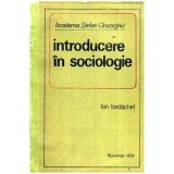 Ion Iordachel - Introducere in sociologie - 107858