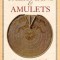 The High Magic of Talismans and Amulets: Tradition and Craft