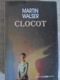 Clocot - Martin Walser, ALLFA, 2002, Romana, 270 Pagini, Roman, Beletristica, Coperta Cartonata