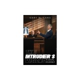 The Intruder's Visions: A Legal Journey
