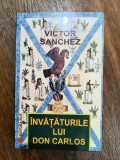 Invataturile lui Don Carlos - Victor Sanchez / R6P3F, Alta editura