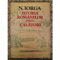 Istoria Romanilor Prin Calatori - N. Iorga , A390
