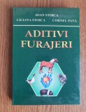 Aditivi furajeri - Ioana Stoica, Liliana Stoica, Cornel Pană