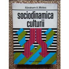 SOCIODINAMICA CULTURII-ABRAHAM A. MOLES