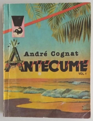 Andre Cognat - Antecume - Vol. 1 foto