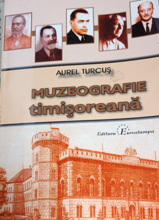 MUZEOGRAFIE TIMISOREANA AUREL TURCUS