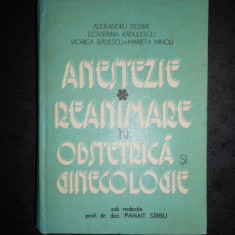 ALEXANDRU DOBRE - ANESTEZIE REANIMARE IN OBSTETRICA SI GINECOLOGIE