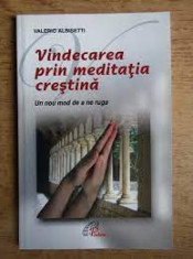 VINDECAREA PRIN MEDITATIA CRESTINA - VALERIO ALBISETTI foto