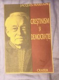 J. Maritain - Crestinism si democratie 1999