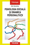 Psihologia sociala si dinamica personalitatii | Alin Gavreliuc, Polirom