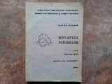 Mecanica Fluidelor, Curs volumele 1 și 2 pentru uzul studenților de Petre Roman, 1990