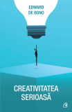 Creativitate serioasa | Edward de Bono, Curtea Veche, Curtea Veche Publishing