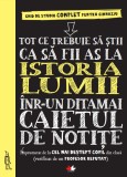 Tot ce trebuie să știi ca să fii as la istoria lumii &icirc;ntr-un ditamai caietul de notițe