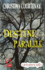 Destine Paralele - Christina Courtenay, 2015
