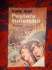 Pestera tunetului - Karl May / roman , 139 pagini