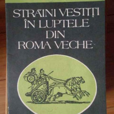 Straini Vestiti In Luptele Din Roma Veche - I.m. Marinescu ,304303