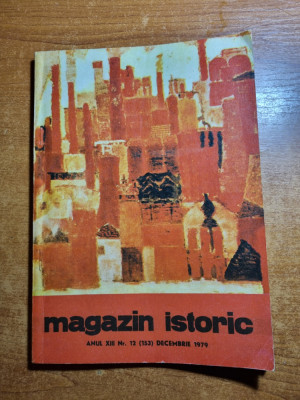 Revista Magazin Istoric - Decembrie 1979 foto