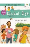 Clubul Dys. Unchiul lui Alex - Nadine Brun-Cosme