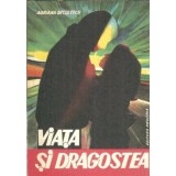 Viata si dragostea - Adriana Deculescu