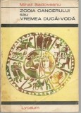 Zodia Cancerului Sau Vremea Ducai Voda - Mihail Sadoveanu