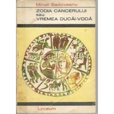 Zodia Cancerului Sau Vremea Ducai Voda - Mihail Sadoveanu