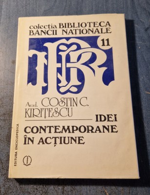 Idei contemporane in actiune Costin C. Kiritescu foto