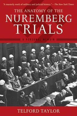 The Anatomy of the Nuremberg Trials: A Personal Memoir foto