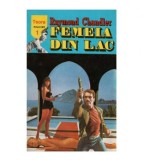 Raymond Chandler - Femeia din lac - 123155