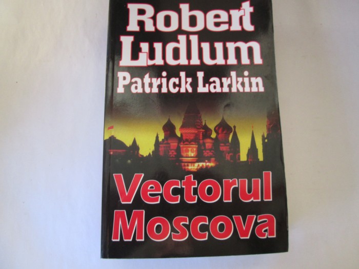 Robert Ludlum - Vectorul Moscova