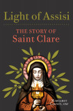Light in Assisi: The Story of Saint Clare