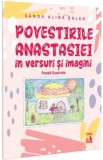 Povestirile Anastasiei in versuri si imagini. Poezii ilustrate - Sanda Alina Balan