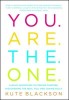 You Are the One: A Bold Adventure in Finding Purpose, Discovering the Real You, and Loving Fully