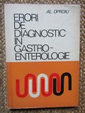 Erori De Diagnostic In Gastro-enterologie - Al. Oproiu