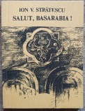 Salut, Basarabia! - Ion V. Stratescu