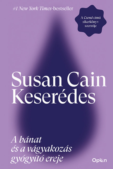 Keser&eacute;des - A b&aacute;nat &eacute;s a v&aacute;gyakoz&aacute;s gy&oacute;gy&iacute;t&oacute; ereje - Susan Cain