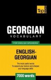 Georgian Vocabulary for English Speakers - 7000 Words