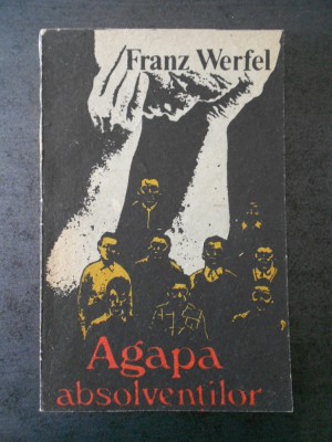 FRANZ WERFEL - AGAPA ABSOLVENTILOR foto