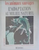 LES ANIMAUX SAUVAGES. L&#039;ADAPTATION AU MILIEU NATUREL-LAURE FLAVIGNY-244314