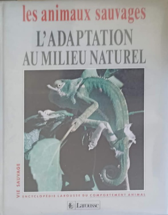 LES ANIMAUX SAUVAGES. L&#039;ADAPTATION AU MILIEU NATUREL-LAURE FLAVIGNY-244314